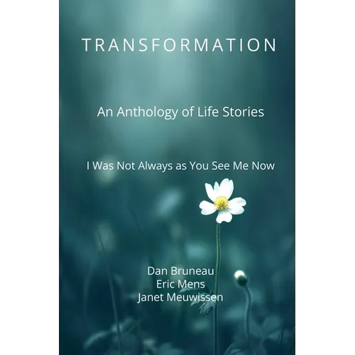 Transformation: I Was Not Always As You See Me Now