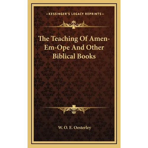 The Teaching Of Amen-Em-Ope And Other Biblical Books