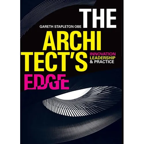 The Architect's Edge: Innovation, Leadership and Practice