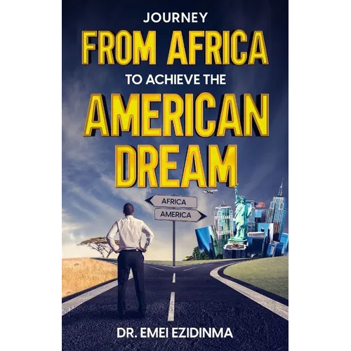 Journey from Africa to Achieve the American Dream