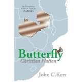 Butterfly Christian Nation: Dr. Livingstone's Luminous Legacy in Zambia
