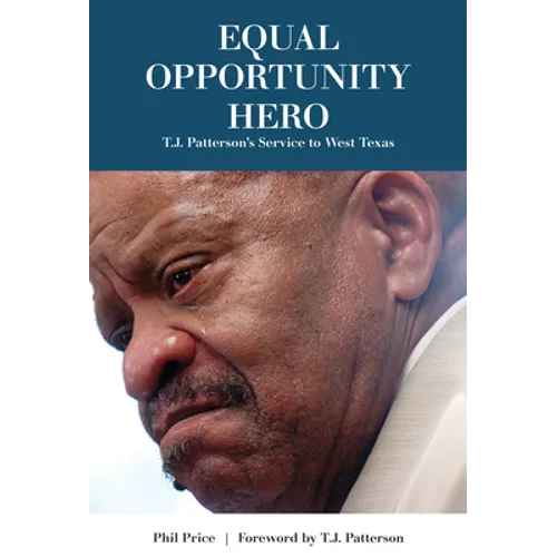 Equal Opportunity Hero: T. J. Patterson's Service to West Texas