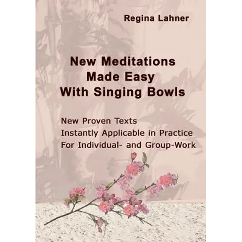 New Meditations Made Easy With Singing Bowls