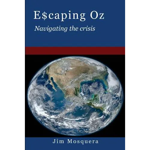 Escaping Oz: Navigating the Crisis
