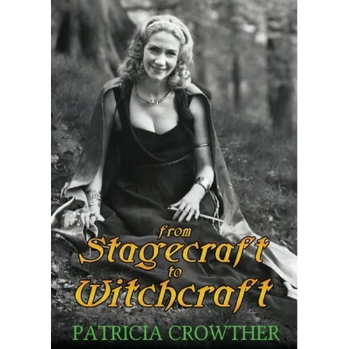 From Stagecraft to Witchcraft