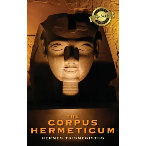 The Corpus Hermeticum (Deluxe Library Edition)