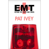 EMT: Beyond the Lights and Sirens - Paperback