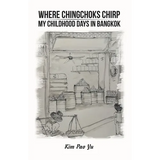 Where Chingchoks Chirp My Childhood Days in Bangkok