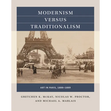 Modernism Versus Traditionalism: Art in Paris, 1888-1889 - Paperback