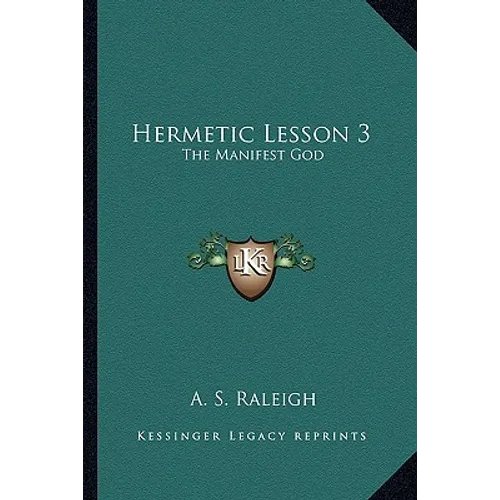 Hermetic Lesson 3: The Manifest God