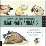 Drawing and Painting Imaginary Animals: A Mixed-Media Workshop with Carla Sonheim