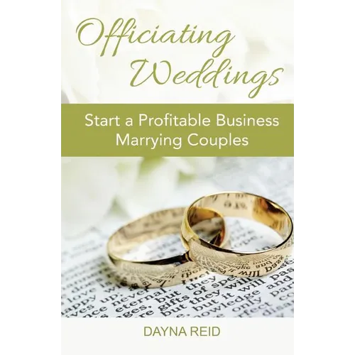 Officiating Weddings: Start a Profitable Business Marrying Couples