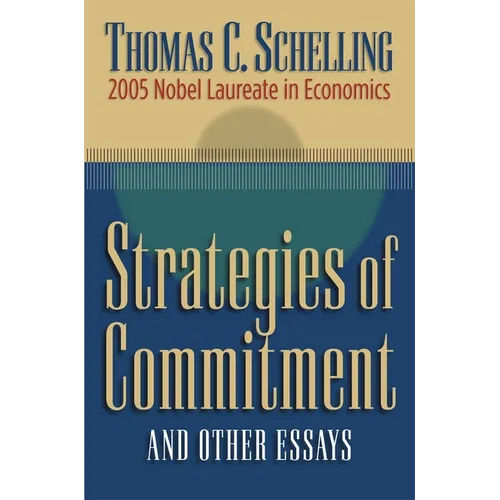 Strategies of Commitment and Other Essays