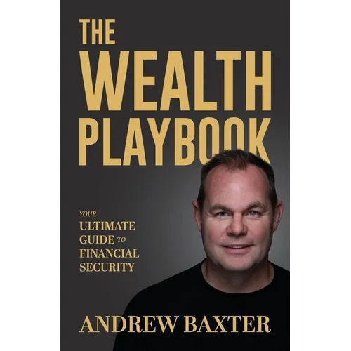 The Wealth Playbook: Your Ultimate Guide to Financial Security