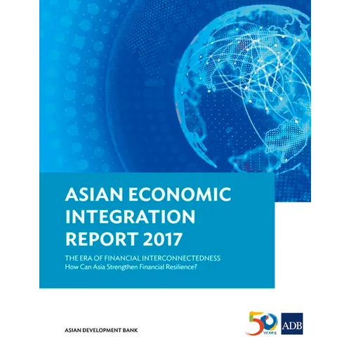 Asian Economic Integration Report 2017