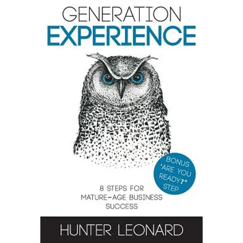 Generation Experience: 8 steps to mature age business success