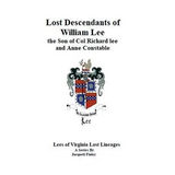 Lost Descendants of William Lee, the Son of Colonel Richard Lee and Anne Constable - Paperback