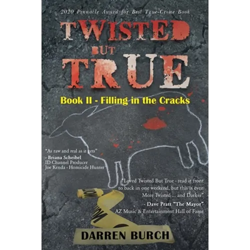 Twisted But True: Book II - Filling in the Cracks