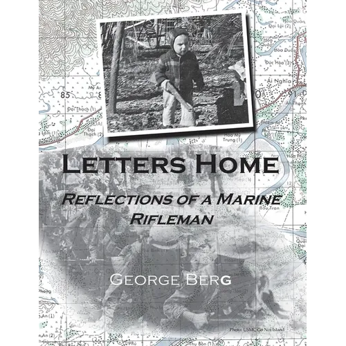 Letters Home: Reflections of a Marine Rifleman