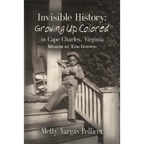 Invisible History: Growing Up Colored in Cape Charles, Virginia
