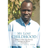 My Lost Childhood: A Story of My Long Journey Through the Horror