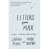Letters from Max: A Poet, a Teacher, a Friendship