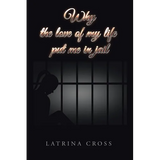 Why the Love of My Life Put Me in Jail
