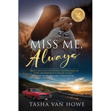 Miss Me, Always