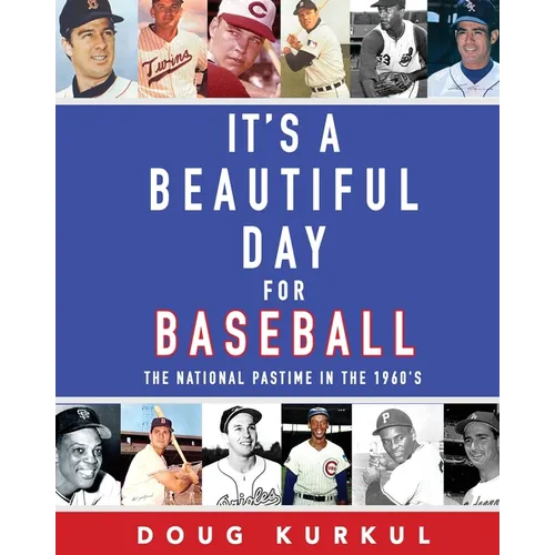 It's a Beautiful Day for Baseball: The National Pastime in the 1960s