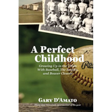 A Perfect Childhood: Growing Up in the 1960s with Baseball, The Beatles, and Beaver Cleaver - Paperback