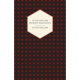 Upton Sinclair Presents William Fox - Hardcover