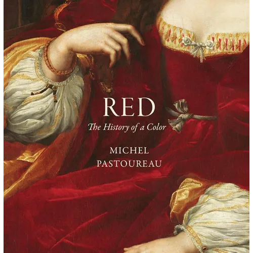 Red: The History of a Color
