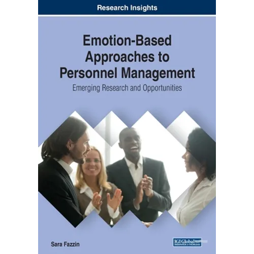 Emotion-Based Approaches to Personnel Management: Emerging Research and Opportunities
