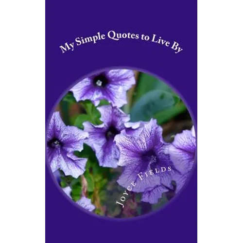 My Simple Quotes to Live By