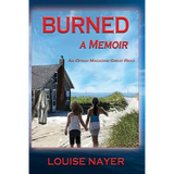Burned: A Memoir