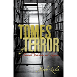 Tomes of Terror: Haunted Bookstores and Libraries - Paperback