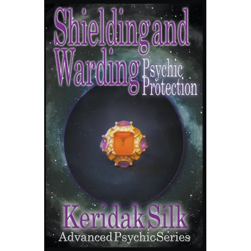 Shielding & Warding - Psychic Protection