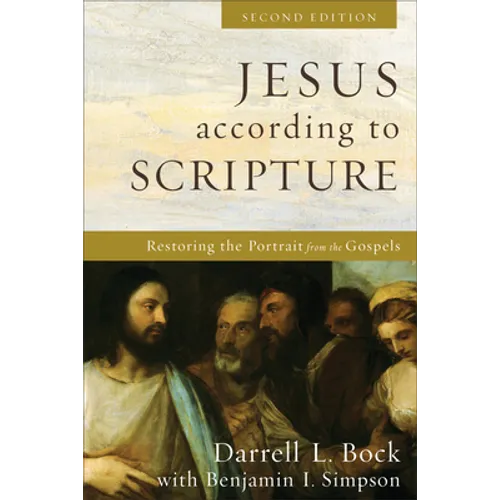 Jesus According to Scripture: Restoring the Portrait from the Gospels