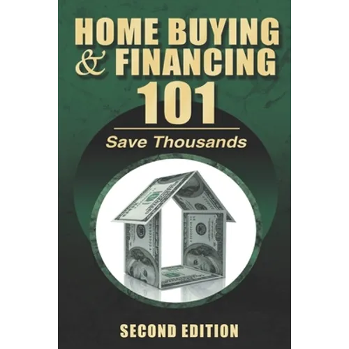 Home Buying and Financing 101