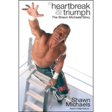 Heartbreak & Triumph: The Shawn Michaels Story