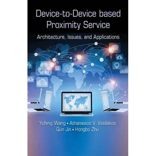 Device-To-Device Based Proximity Service: Architecture, Issues, and Applications