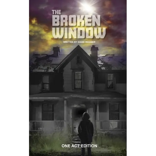 The Broken Window (One Act Edition)