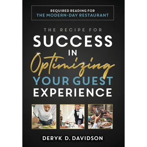 The Recipe for Success in Optimizing Your Guest Experience: Required Reading For The Modern-Day Restaurant